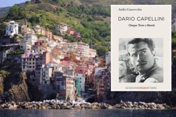 Attilio Casavecchia racconta la storia di Dario Cappellini, partigiano e &quot;uomo delle Cinque Terre&quot;