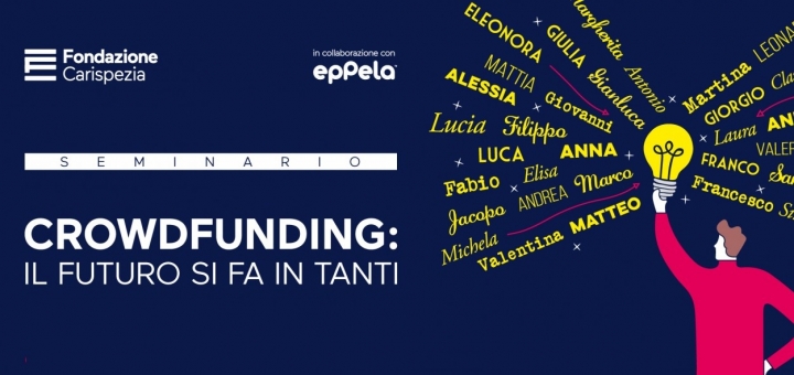 “Crowdfunding: il futuro si fa in tanti”, seminario organizzato da Fondazione Carispezia