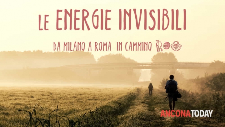 Le Energie Invisibili, il cammino da Milano a Roma
